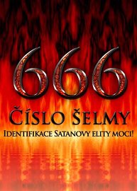 666: Číslo šelmy | Identifikace Satanovy elity moci!